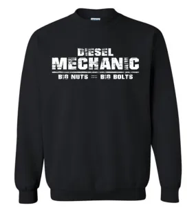 Diesel Mechanic - Big Nuts = Big Bolts Crew Neck Sweatshirt